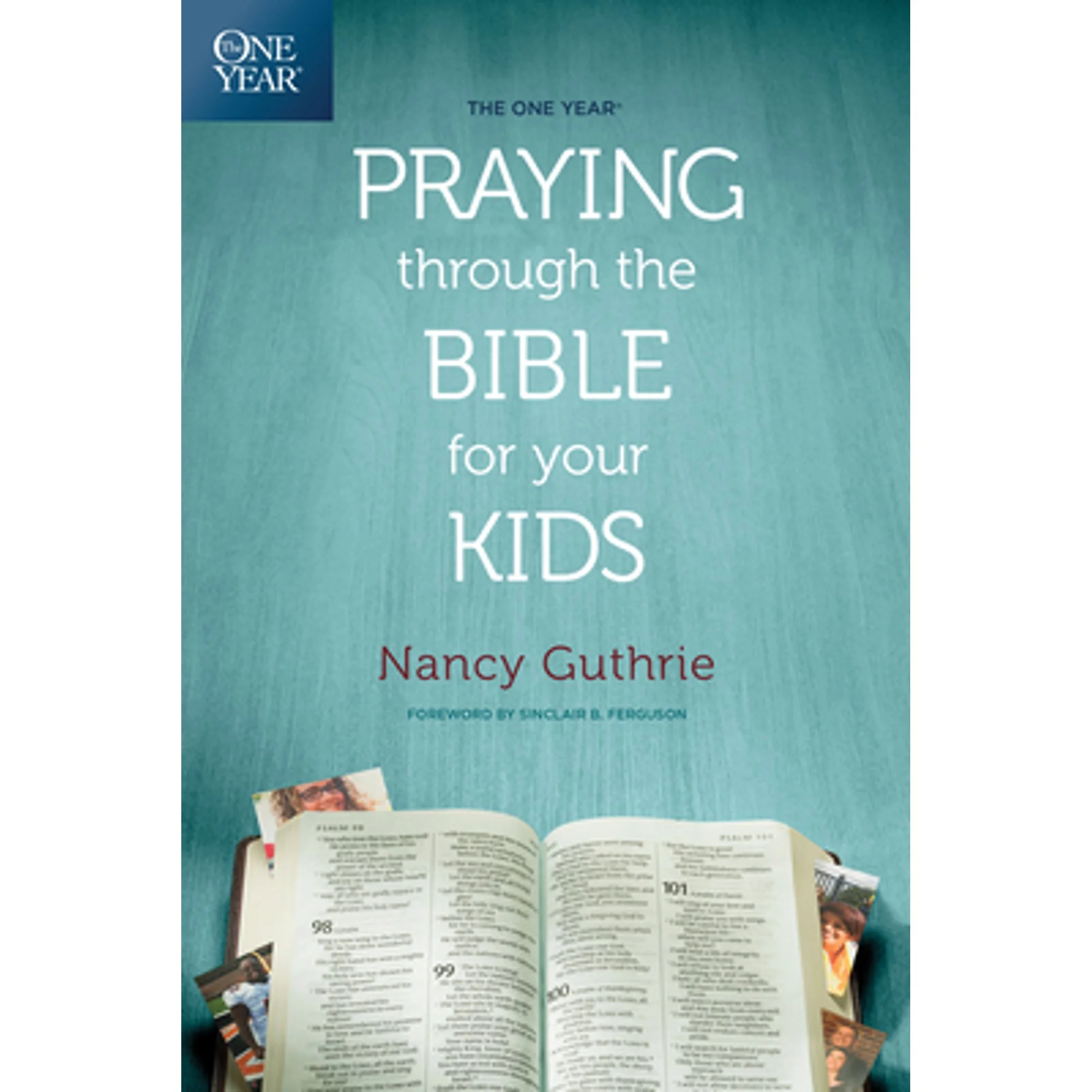 The One Year Praying through the Bible for Your Kids