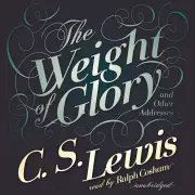 The Weight of Glory