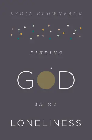 Finding God in My Loneliness