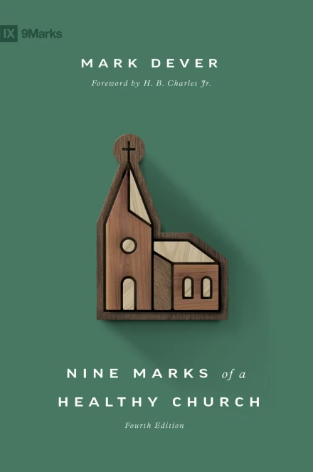 Nine Marks of a Healthy Church