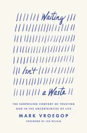 Waiting Isn't a Waste
