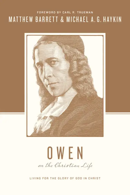 Owen on the Christian Life