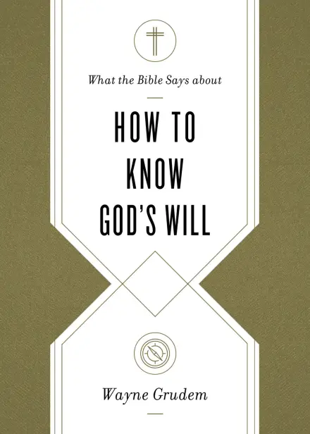 What the Bible Says about How to Know God's Will