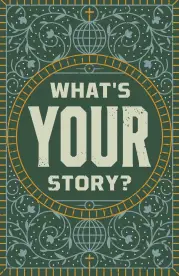What's Your Story?