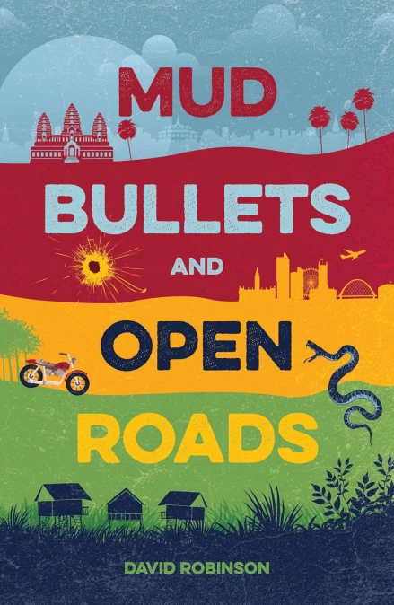 Mud, Bullets and Open Roads