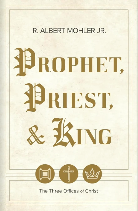 Prophet, Priest, & King