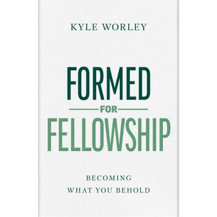 Formed for Fellowship