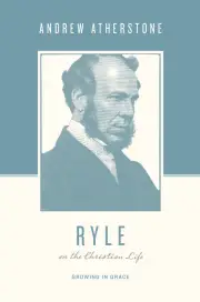 Ryle on the Christian Life