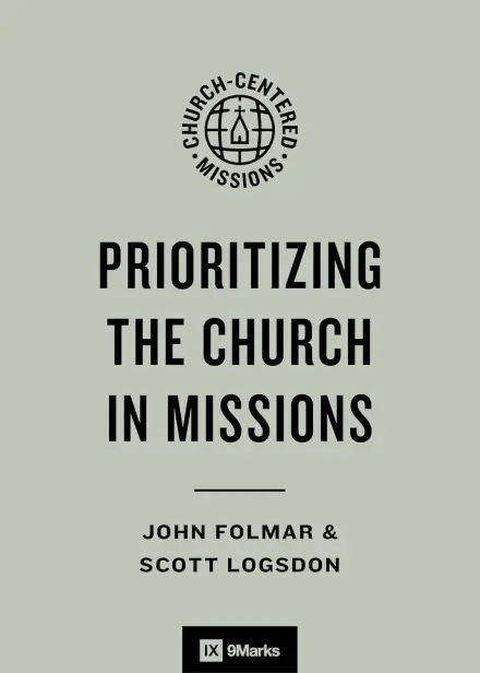 Prioritizing the Church in Missions