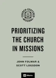 Prioritizing the Church in Missions