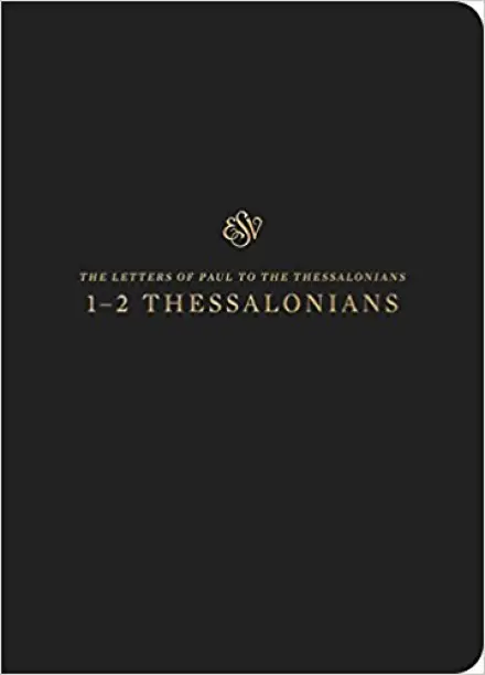 ESV Scripture Journal: 1-2 Thessalonians