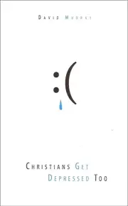 Christians Get Depressed Too