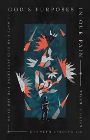 God's Purposes in Our Pain