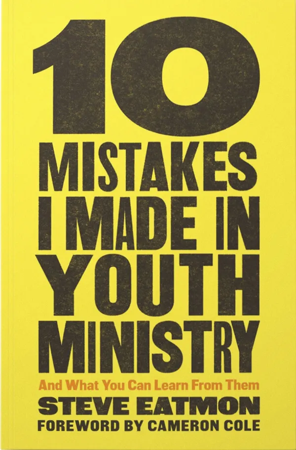 10 Mistakes I Made in Youth Ministry