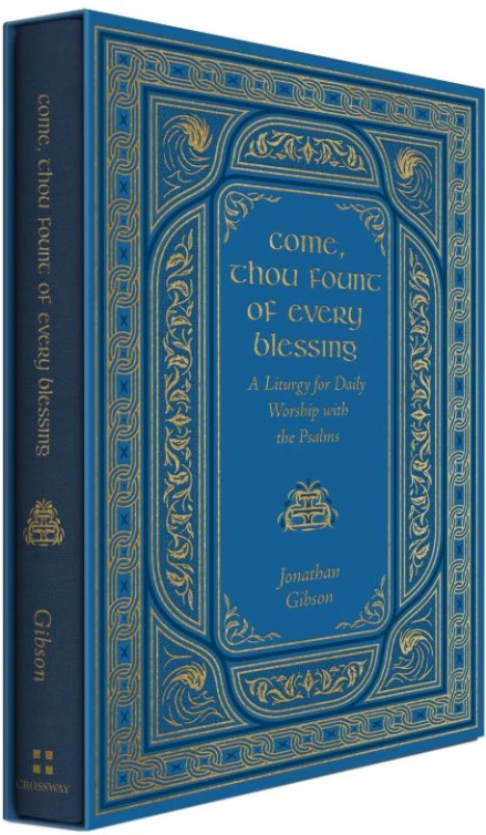 Come, Thou Fount of Every Blessing