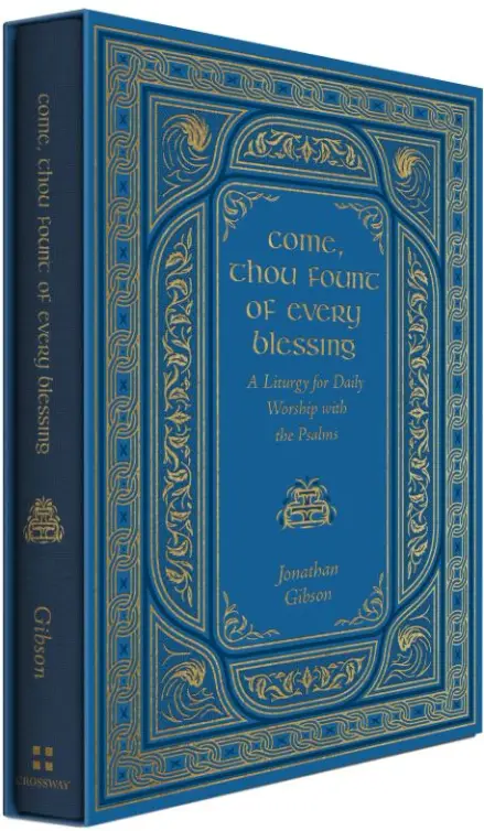 Come, Thou Fount of Every Blessing