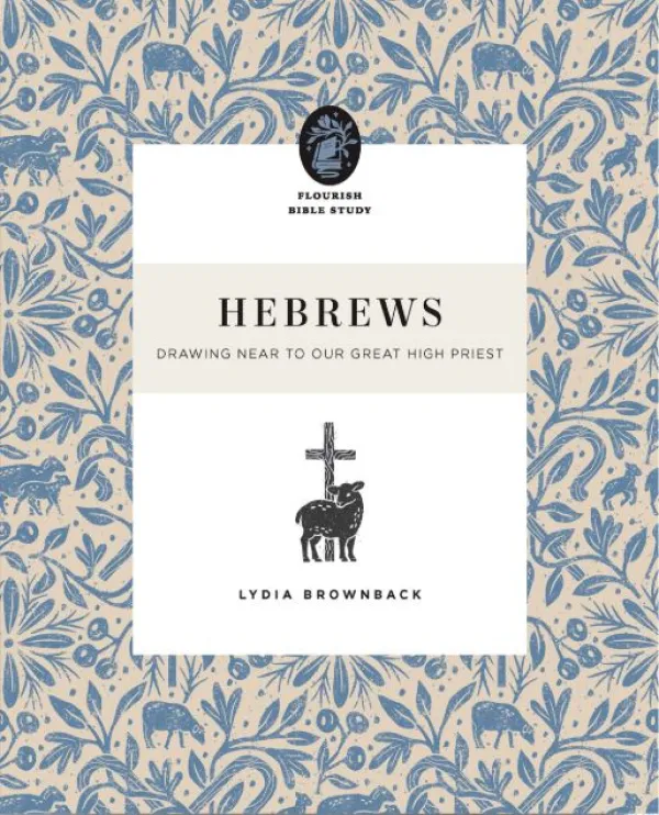Hebrews (Flourish Bible Study)