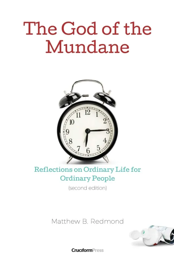 The God of the Mundane (2nd Ed.)