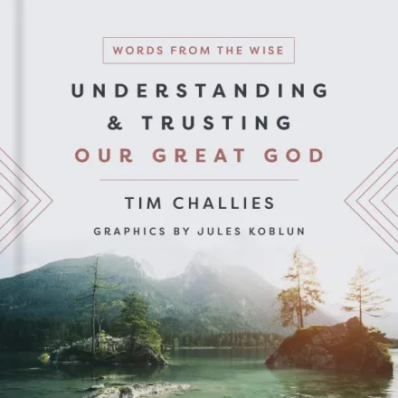 Understanding & Trusting Our Great God