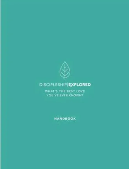 Discipleship Explored Participant's Handbook