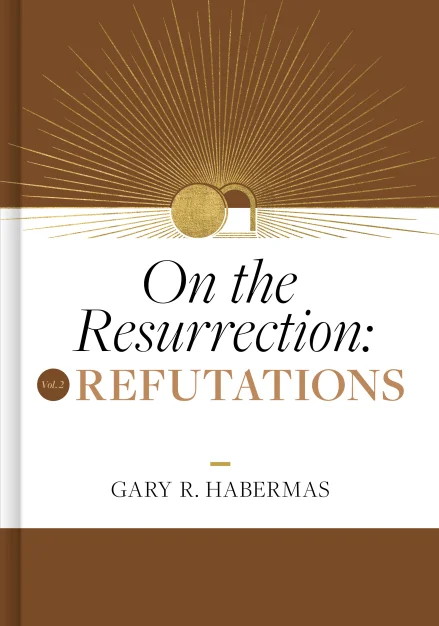 On the Resurrection, Volume 2: Refutations