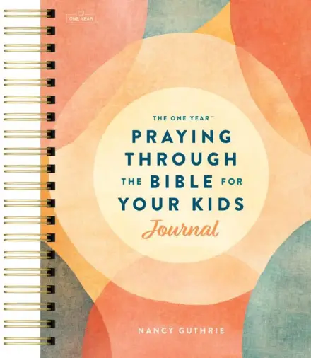 The One Year Praying through the Bible for Your Kids Journal
