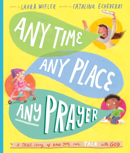 Any Time, Any Place, Any Prayer