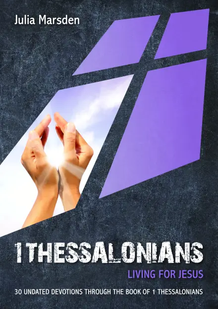 1 Thessalonians: Living for Jesus