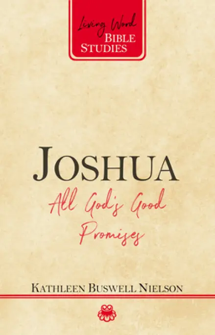 Joshua: All God's Good Promises