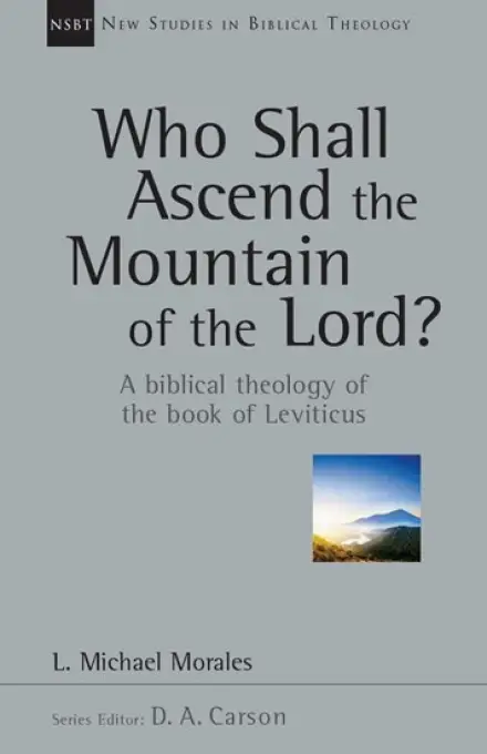 Who Shall Ascend the Mountain of the Lord?