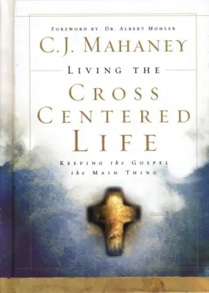 Living the Cross Centered Life