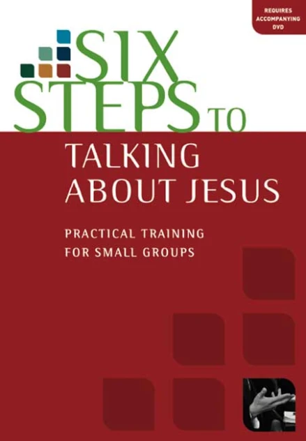 Six Steps To Talking About Jesus Workbook