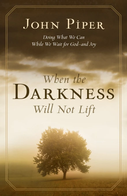 When the Darkness Will Not Lift