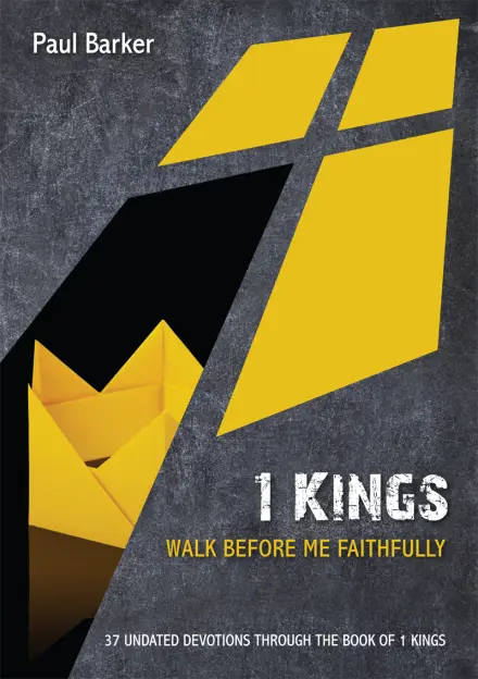 1 Kings: Walk Before Me Faithfully