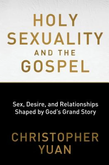 Holy Sexuality and the Gospel