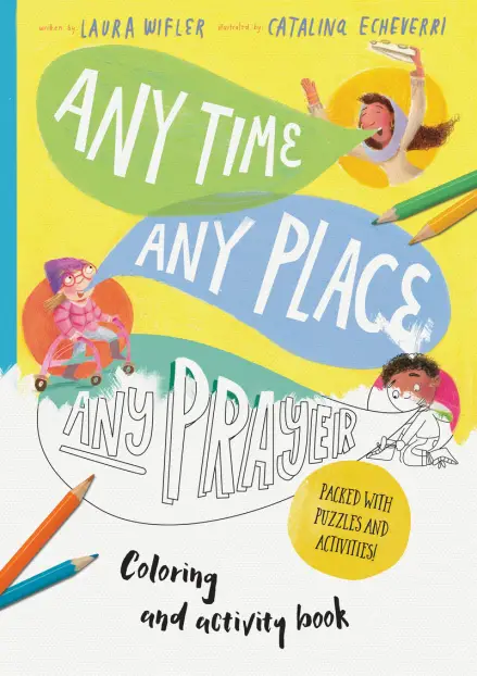 Any Time, Any Place, Any Prayer Coloring and Activity Book