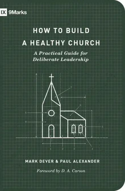 How to Build a Healthy Church