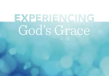 Experiencing God's Grace