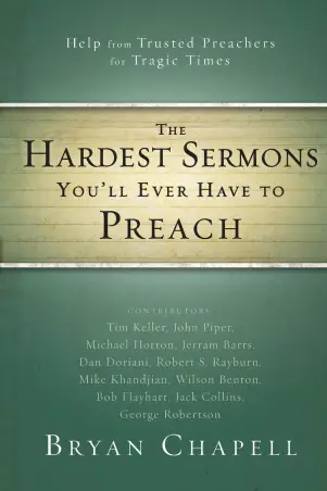 The Hardest Sermons You'll Ever Have to Preach