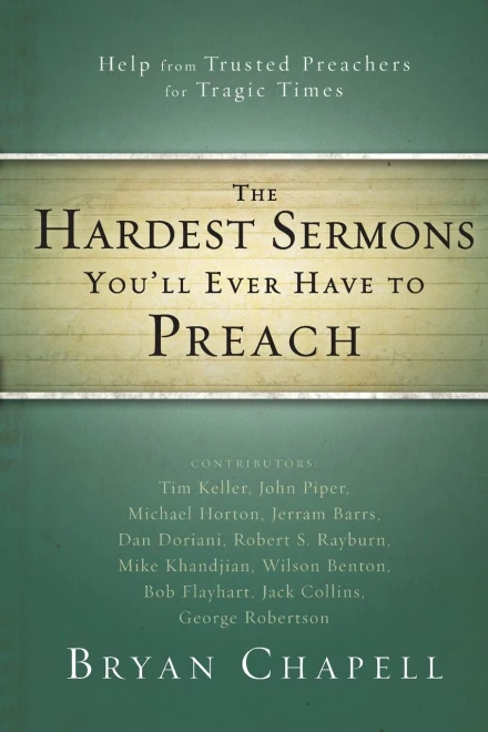 The Hardest Sermons You'll Ever Have to Preach