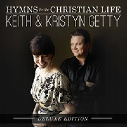 Hymns For The Christian Life: Deluxe Edition