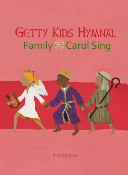 Getty Kids Hymnal: Family Carol Sing