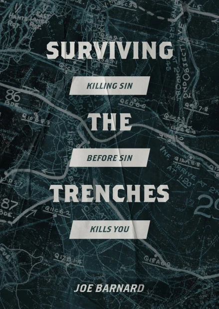 Surviving the Trenches