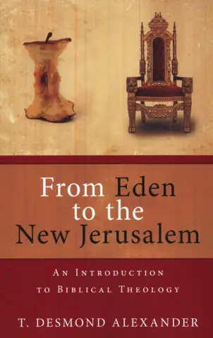 From Eden to New Jerusalem