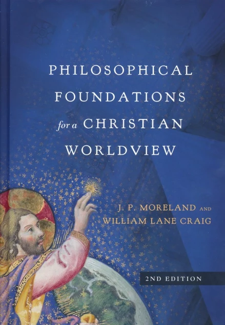 Philosophical Foundations for a Christian Worldview