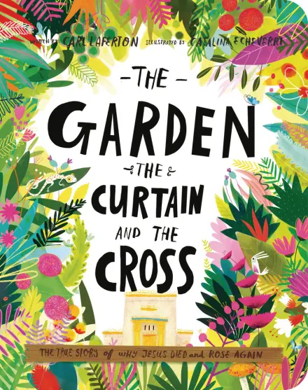 The Garden, the Curtain, and the Cross Board Book