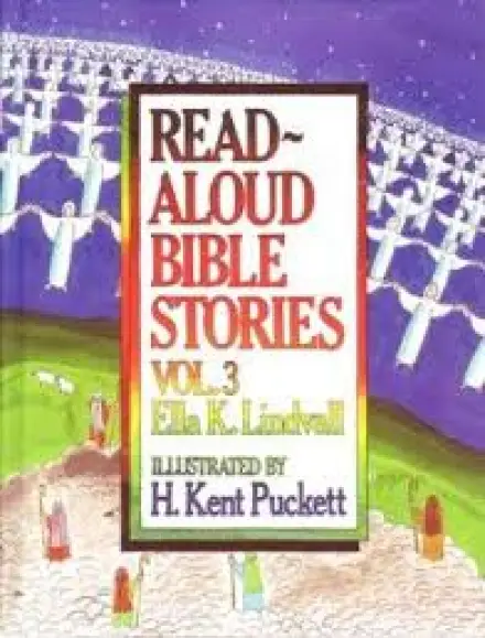 Read Aloud Bible Stories Volume 3