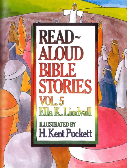 Read Aloud Bible Stories Volume 5