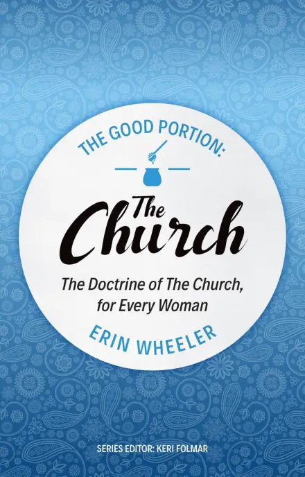 The Good Portion: The Church