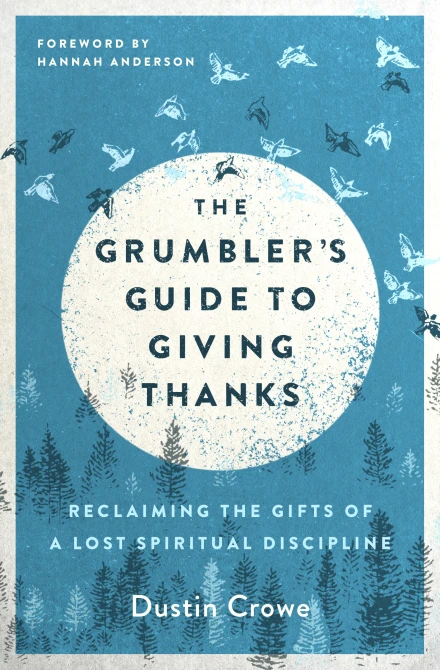 The Grumbler's Guide to Giving Thanks